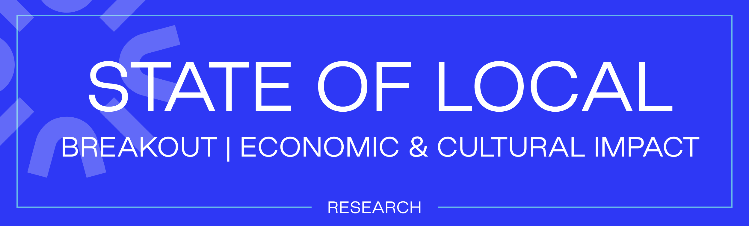 State of Local Breakout 1: Economic & Cultural Impact